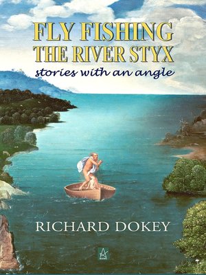 cover image of Fly Fishing the River Styx